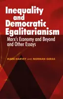 Nerovnosť a demokratický rovnostársky prístup: „Marxova ekonomika a ďalšie aspekty“ a iné eseje - Inequality and Democratic Egalitarianism: 'Marx's Economy and Beyond' and Other Essays