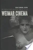 Weimar Cinema: Základný sprievodca klasickými filmami tejto éry - Weimar Cinema: An Essential Guide to Classic Films of the Era