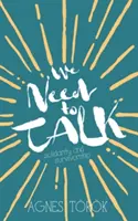 Musíme sa porozprávať: Sexuálne násilie, prežitie a solidarita - We Need to Talk: Sexual Violence, Survivorship and Solidarity