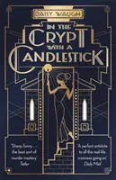 V krypte so svietnikom - „Neodolateľná bublina šampanského potešenia a smiechu“ Rachel Johnsonová - In the Crypt with a Candlestick - 'An irresistible champagne bubble of pleasure and laughter' Rachel Johnson
