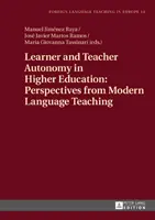 Autonómia učiacich sa a učiteľov vo vysokoškolskom vzdelávaní: Výučba moderných jazykov a jej perspektívy - Learner and Teacher Autonomy in Higher Education: Perspectives from Modern Language Teaching
