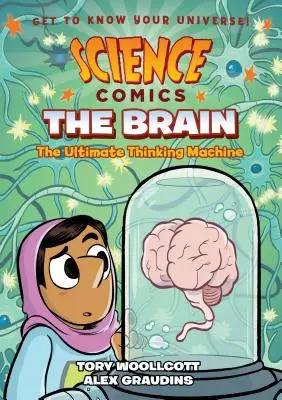 Vedecký komiks: The Brain: Brain: The Ultimate Thinking Machine - Science Comics: The Brain: The Ultimate Thinking Machine
