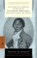 Zaujímavé rozprávanie o živote Olauda Equiana: Alebo Gustavus Vassa, Afričan - The Interesting Narrative of the Life of Olaudah Equiano: Or, Gustavus Vassa, the African