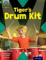 Projekt X Origins: Úroveň 5: Robenie hluku: Tiger's Drum Kit - Project X Origins: Green Book Band, Oxford Level 5: Making Noise: Tiger's Drum Kit