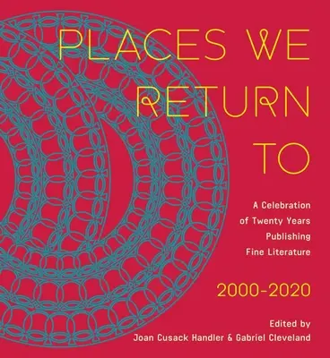 Miesta, kam sa vraciame: Oslava dvadsiatich rokov vydávania krásnej literatúry vydavateľstva Cavankerry Press, 2000-2020 - Places We Return to: A Celebration of Twenty Years Publishing Fine Literature by Cavankerry Press, 2000-2020