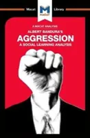 Analýza agresivity Alberta Banduru: Analýza sociálneho učenia - An Analysis of Albert Bandura's Aggression: A Social Learning Analysis