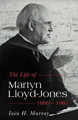 Život Martyna Lloyda-Jonesa, 1899-1981 - Life of Martyn Lloyd-Jones, 1899-1981