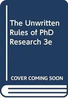 Nepísané pravidlá doktorandského výskumu 3e - Unwritten Rules of PhD Research 3e