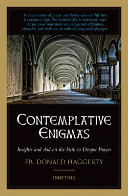 Kontemplatívne hádanky: Poznatky a pomoc na ceste k hlbšej modlitbe - Contemplative Enigmas: Insights and Aid on the Path to Deeper Prayer