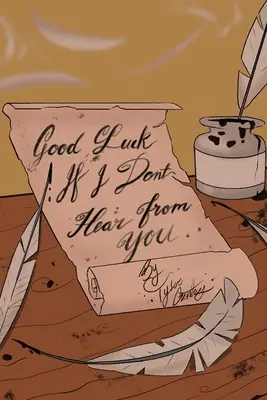 Veľa šťastia, ak sa neozveš - Good Luck If I Don't Hear From You