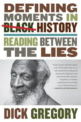 Určujúce momenty černošskej histórie: Čítanie medzi lžami - Defining Moments in Black History: Reading Between the Lies
