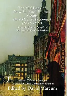 MX kniha nových príbehov Sherlocka Holmesa - XIV. časť: Ročenka 2019 (1891-1897) - The MX Book of New Sherlock Holmes Stories - Part XIV: 2019 Annual (1891-1897)