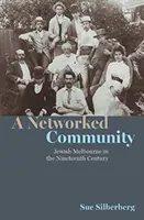 Sieťová komunita - židovské Melbourne v devätnástom storočí - Networked Community - Jewish Melbourne in the Nineteenth Century