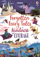 Zabudnuté rozprávky o dobrote a odvahe - Forgotten Fairy Tales of Kindness and Courage