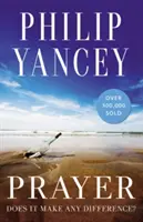 Modlitba: Má to nejaký význam? - Prayer: Does It Make Any Difference?