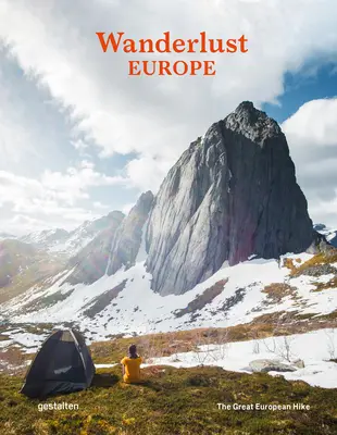 Wanderlust Europe: Veľká európska turistika - Wanderlust Europe: The Great European Hike