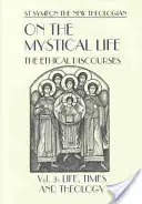 O mystickom živote - Etické rozpravy - On the Mystical Life - The Ethical Discourses