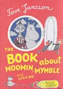 Kniha o Muminkovi, Mymble a Malej My - Book About Moomin, Mymble and Little My