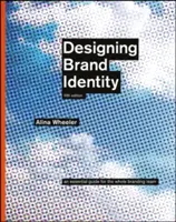 Designing Brand Identity: Základná príručka pre celý tím tvorcov značky - Designing Brand Identity: An Essential Guide for the Whole Branding Team