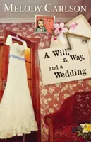Vôľa, cesta a svadba - A Will, a Way, and a Wedding