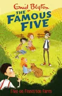 Slávna päťka: Päťka na farme Finniston - kniha 18 - Famous Five: Five On Finniston Farm - Book 18