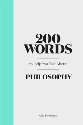 200 slov, ktoré vám pomôžu hovoriť o filozofii - 200 Words to Help You Talk about Philosophy