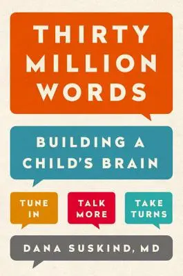 Tridsať miliónov slov: Budovanie detského mozgu - Thirty Million Words: Building a Child's Brain