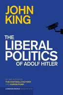 Liberálna politika Adolfa Hitlera - Liberal Politics Of Adolf Hitler