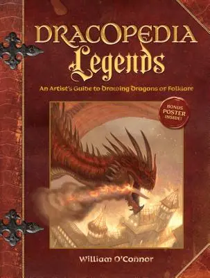 Dracopedia Legendy: Sprievodca umelca kreslením ľudových drakov - Dracopedia Legends: An Artist's Guide to Drawing Dragons of Folklore