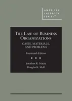 Právo obchodných organizácií - Prípady, materiály a problémy - Law of Business Organizations - Cases, Materials, and Problems