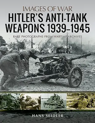 Hitlerove protitankové zbrane 1939 - 1945 - Hitler's Anti-Tank Weapons 1939-1945