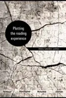 Načrtnutie čitateľského zážitku: Teória/praktika/politika - Plotting the Reading Experience: Theory/Practice/Politics