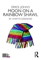 Errol John: Mesiac na dúhovom šále - Errol John's Moon on a Rainbow Shawl