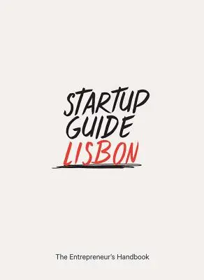 Sprievodca pre začínajúcich podnikateľov Lisabon - Startup Guide Lisbon