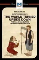 Analýza knihy Christophera Hilla Svet naruby: Radikálne myšlienky počas anglickej revolúcie - An Analysis of Christopher Hill's the World Turned Upside Down: Radical Ideas During the English Revolution