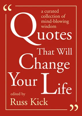 Citáty, ktoré zmenia váš život: A Curated Collection of Mind-Blowing Wisdom - Quotes That Will Change Your Life: A Curated Collection of Mind-Blowing Wisdom