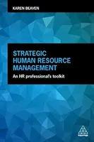 Strategické riadenie ľudských zdrojov: Strategické riadenie ľudských zdrojov: Strategické riadenie ľudských zdrojov: Strategické riadenie ľudských zdrojov: Strategické riadenie ľudských zdrojov: Strategické riadenie ľudských zdrojov - Strategic Human Resource Management: An HR Professional's Toolkit