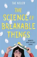 Veda o rozbitných veciach - The Science of Breakable Things