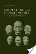 Rasová veda a ľudská rozmanitosť v koloniálnej Indonézii - Racial Science and Human Diversity in Colonial Indonesia