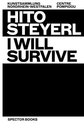Hito Steyerl: Prežijem - Hito Steyerl: I Will Survive