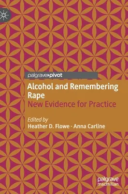 Alkohol a pamäť na znásilnenie: nové dôkazy pre prax - Alcohol and Remembering Rape: New Evidence for Practice