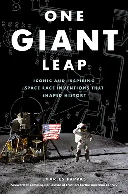 Jeden obrovský skok: Ikonické a inšpiratívne vynálezy vesmírnych pretekov, ktoré formovali históriu - One Giant Leap: Iconic and Inspiring Space Race Inventions That Shaped History