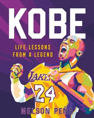 Kobe: Životné lekcie od legendy - Kobe: Life Lessons from a Legend