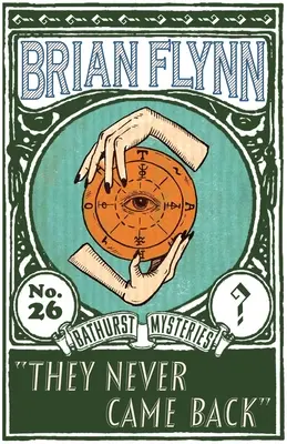 Nikdy sa nevrátili: Záhada Anthonyho Bathursta - They Never Came Back: An Anthony Bathurst Mystery
