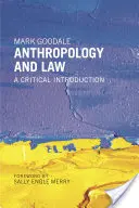 Antropológia a právo: Antropológia: kritický úvod - Anthropology and Law: A Critical Introduction