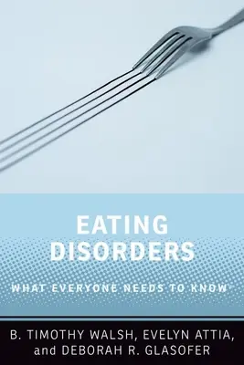 Poruchy príjmu potravy: Čo by mal každý vedieť - Eating Disorders: What Everyone Needs to Know(r)