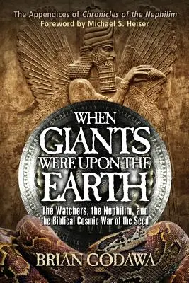Keď boli na zemi obri: Strážcovia, nefilim a biblická vesmírna vojna o semeno - When Giants Were Upon the Earth: The Watchers, the Nephilim, and the Biblical Cosmic War of the Seed