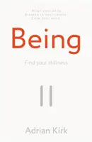 Byť - Nájdite svoj pokoj - Being - Find your stillness