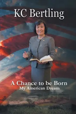 Šanca narodiť sa: môj americký sen - A Chance to Be Born: My American Dream