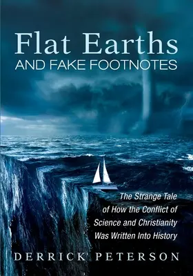 Plochá Zem a falošné poznámky pod čiarou: Podivný príbeh o tom, ako sa konflikt vedy a kresťanstva zapísal do dejín - Flat Earths and Fake Footnotes: The Strange Tale of How the Conflict of Science and Christianity Was Written Into History